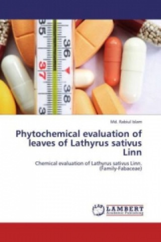 Libro Phytochemical evaluation of leaves of Lathyrus sativus Linn Md. Rabiul Islam