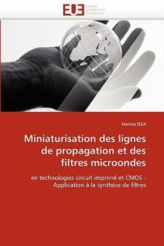 Könyv Miniaturisation Des Lignes de Propagation Et Des Filtres Microondes Hamza Issa