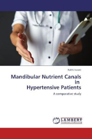 Buch Mandibular Nutrient Canals in Hypertensive Patients Rakhi Issrani