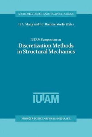 Kniha IUTAM Symposium on Discretization Methods in Structural Mechanics H. A. Mang