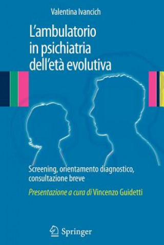 Könyv L'ambulatorio in psichiatria dell'età evolutiva Valentina Ivancich