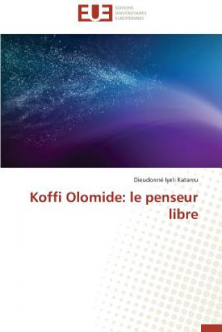 Книга Koffi Olomide: Le Penseur Libre Dieudonné Iyeli Katamu