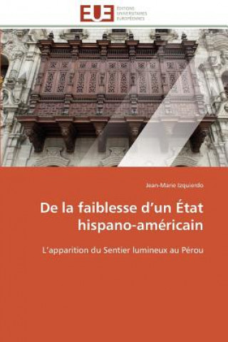 Livre de la Faiblesse D Un  tat Hispano-Am ricain Jean-Marie Izquierdo