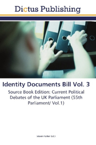 Könyv Identity Documents Bill Vol. 3 Steven Parker