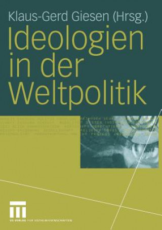 Knjiga Ideologien in Der Weltpolitik Klaus-Gerd Giesen