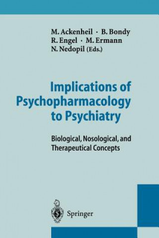 Könyv Implications of Psychopharmacology to Psychiatry M. Ackenheil