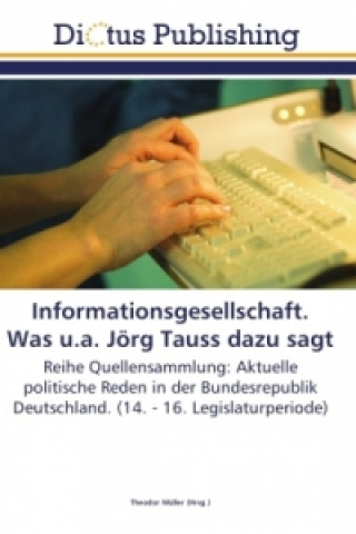 Carte Informationsgesellschaft. Was u.a. Jörg Tauss dazu sagt Theodor Müller