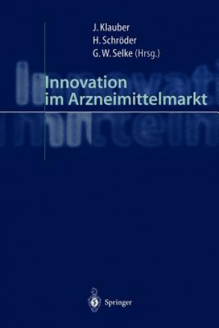 Knjiga Innovation im Arzneimittelmarkt Jürgen Klauber