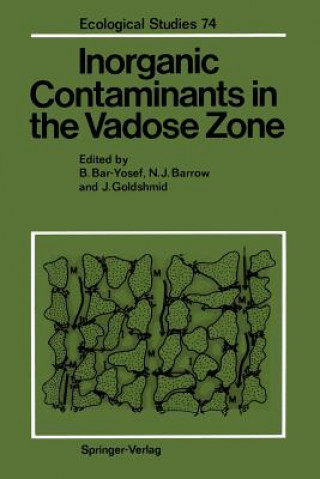 Kniha Inorganic Contaminants in the Vadose Zone Bnayahu Bar-Yosef