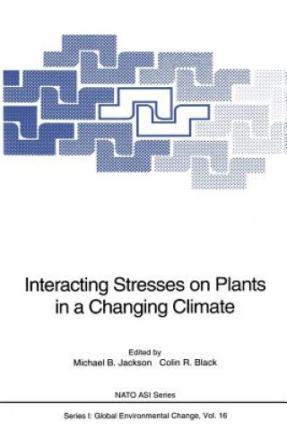 Könyv Interacting Stresses on Plants in a Changing Climate Colin R. Black