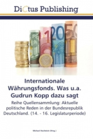 Libro Internationale Währungsfonds. Was u.a. Gudrun Kopp dazu sagt Michael Hochstein