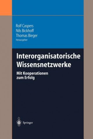 Książka Interorganisatorische Wissensnetzwerke Nils Bickhoff