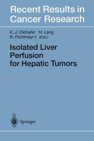 Книга Isolated Liver Perfusion for Hepatic Tumors Hauke Lang