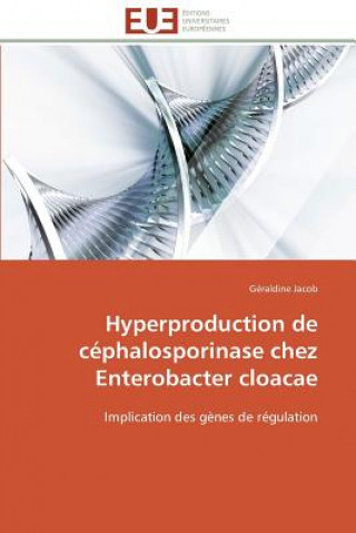 Kniha Hyperproduction de cephalosporinase chez enterobacter cloacae Géraldine Jacob