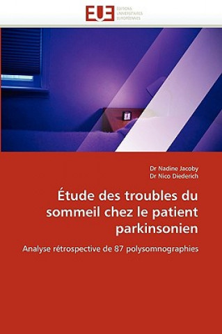 Kniha tude Des Troubles Du Sommeil Chez Le Patient Parkinsonien Nadine Jacoby