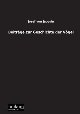 Kniha Beitrage Zur Geschichte Der Vogel Josef von Jacquin