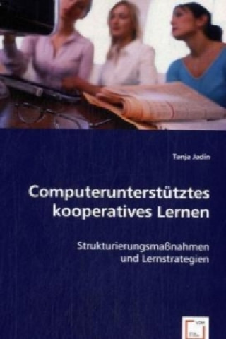 Könyv Computerunterstütztes kooperatives Lernen: Tanja Jadin