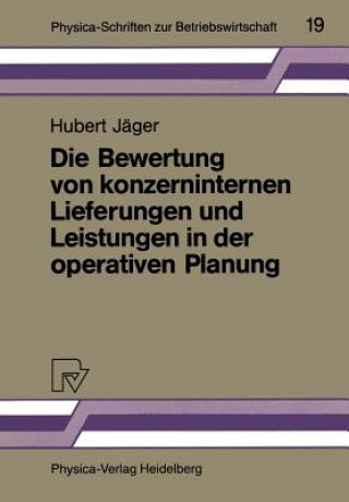 Książka Die Bewertung von Konzerninternen Lieferungen und Leistungen in der Operativen Planung Hubert Jäger