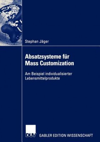 Książka Absatzsysteme fur Mass Customization Stephan Jäger