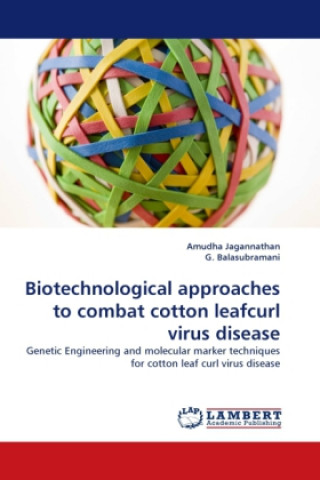 Kniha Biotechnological approaches to combat cotton leafcurl virus disease Amudha Jagannathan