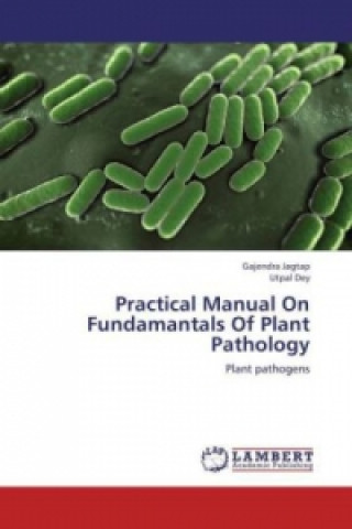 Knjiga Practical Manual On Fundamantals Of Plant Pathology Gajendra Jagtap