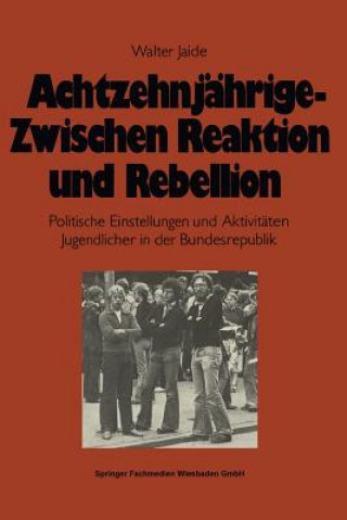 Książka Achtzehnjahrige -- Zwischen Reaktion Und Rebellion Walter Jaide