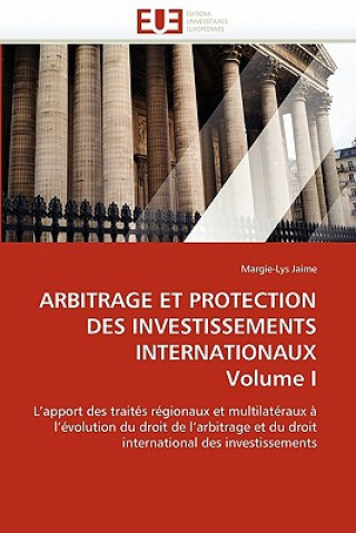 Book Arbitrage Et Protection Des Investissements Internationaux Volume I Margie-Lys Jaime