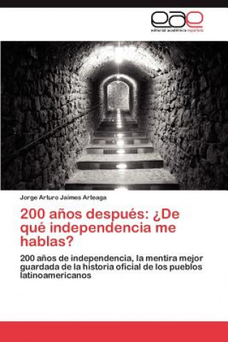 Βιβλίο 200 Anos Despues Jorge Arturo Jaimes Arteaga