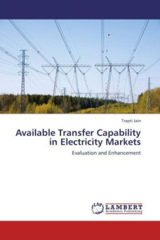 Könyv Available Transfer Capability in Electricity Markets Trapti Jain