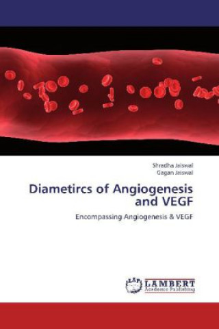 Kniha Diametircs of Angiogenesis and VEGF Shradha Jaiswal