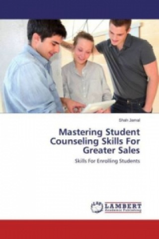 Kniha Mastering Student Counseling Skills For Greater Sales Shah Jamal