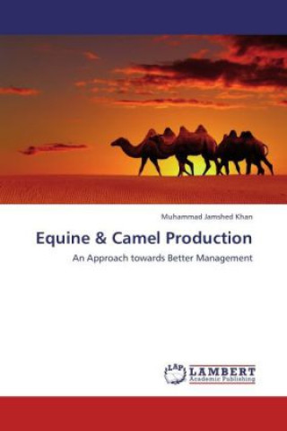 Könyv Equine & Camel Production Muhammad Jamshed Khan