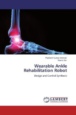 Libro Wearable Ankle Rehabilitation Robot Prashant kumar Jamwal