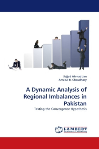 Kniha A Dynamic Analysis of Regional Imbalances in Pakistan Sajjad Ahmad Jan