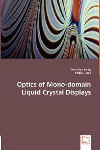 Livre Optics of Mono-domain Liquid Crystal Displays Yong-Kyu Jang