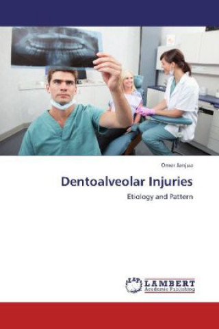 Kniha Dentoalveolar Injuries Omer Janjua