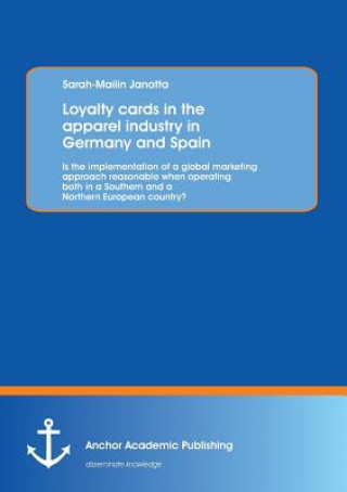 Książka Loyalty Cards in the Apparel Industry in Germany and Spain Sarah-Mailin Janotta