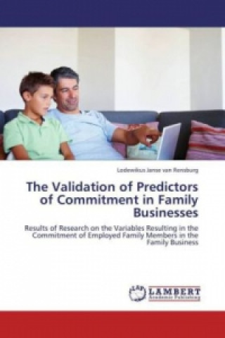 Książka The Validation of Predictors of Commitment in Family Businesses Lodewikus Janse van Rensburg