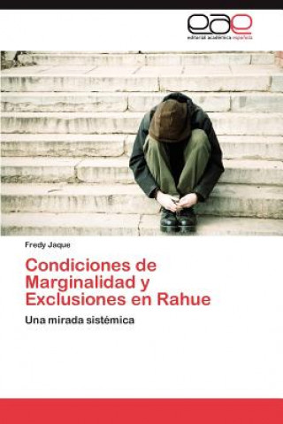 Carte Condiciones de Marginalidad y Exclusiones en Rahue Fredy Jaque