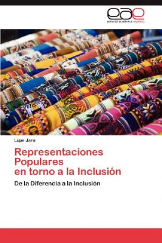 Book Representaciones Populares En Torno a la Inclusion Lupe Jara