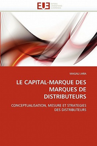 Könyv Capital-Marque Des Marques de Distributeurs Magali Jara