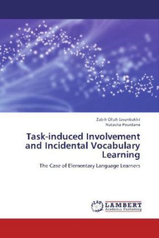 Kniha Task-induced Involvement and Incidental Vocabulary Learning Zabih Ollah Javanbakht