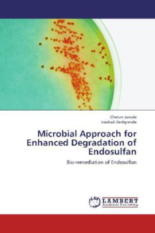 Book Microbial Approach for Enhanced Degradation of Endosulfan Chetan Jawale