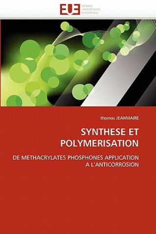 Kniha Synthese Et Polymerisation Thomas Jeanmaire