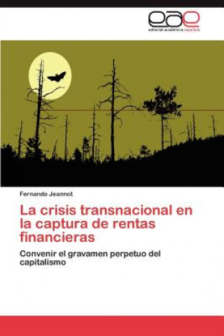 Carte Crisis Transnacional En La Captura de Rentas Financieras Fernando Jeannot