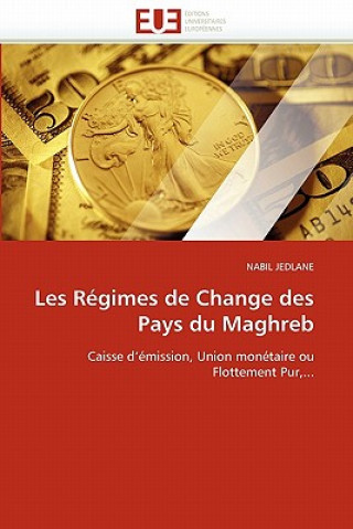 Carte Les R gimes de Change Des Pays Du Maghreb Nabil Jedlane