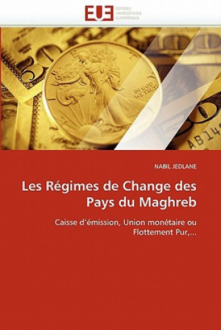 Buch Les R gimes de Change Des Pays Du Maghreb Nabil Jedlane