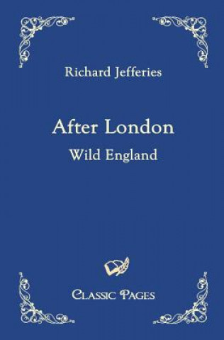 Knjiga After London Richard Jefferies