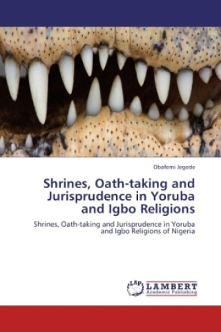 Buch Shrines, Oath-taking and Jurisprudence in Yoruba and Igbo Religions Obafemi Jegede