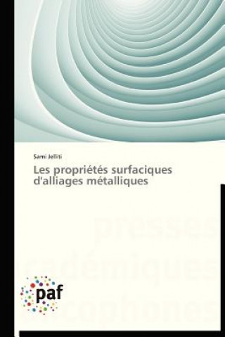 Kniha Les Proprietes Surfaciques d'Alliages Metalliques Sami Jelliti